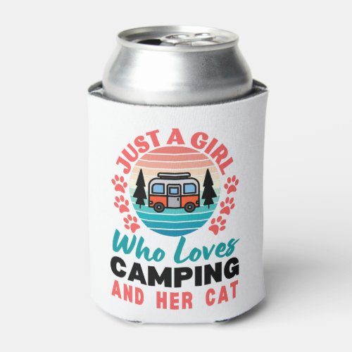 Just A Girl Who Loves Camping And Her Cat Can Cooler