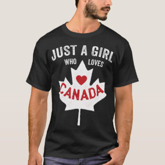 Just A Girl Who Loves Canada Day Dominion Day Mapl T-Shirt