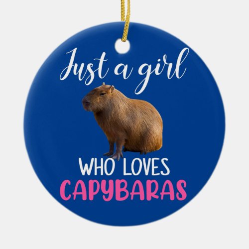 Just a girl who loves capybara capybara  ceramic ornament