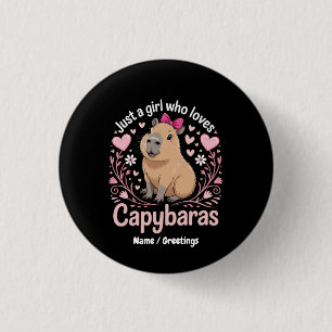 Just a Girl Who Loves Capybaras Funny Cute Gift  Button