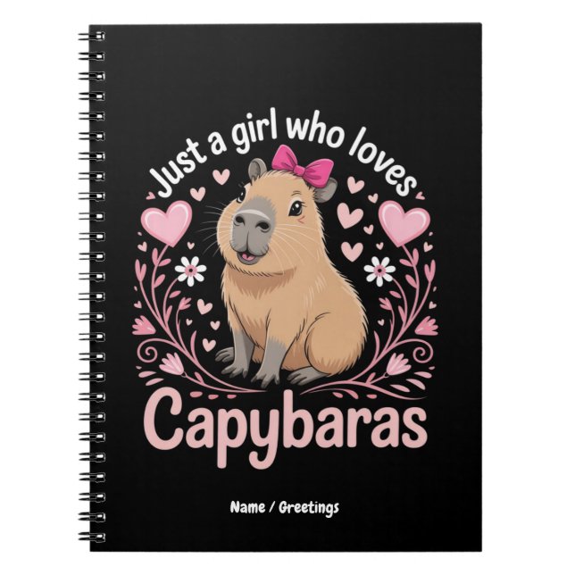 Just a Girl Who Loves Capybaras Funny Cute Gift  Notebook (Front)