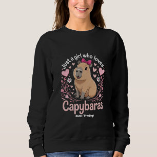 Just a Girl Who Loves Capybaras Funny Cute Gift Sweatshirt