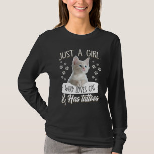 Just A Girl Who Loves Cat And Has Tattoos Costume T-Shirt