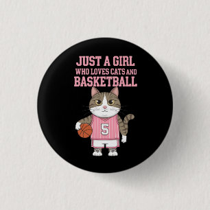 Just a Girl Who Loves Cats and Basketball Button