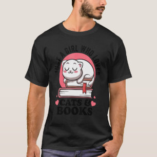 Just a Girl Who Loves Cats And Books Avid Reader B T-Shirt
