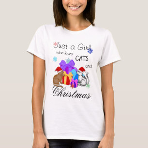 Just a Girl who loves Cats and Christmas T-Shirt