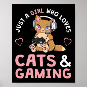 Just A Girl Who Loves Cats And Gaming Cute Gamer C Poster