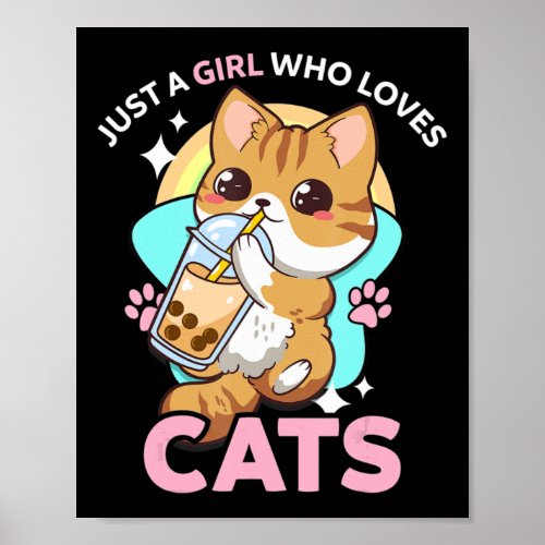 Just A Girl Who Loves Cats Boba Bubble Milk Tea Ka Poster