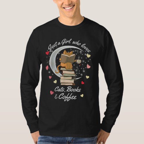 Just a girl who loves cats books and coffee T_Shirt
