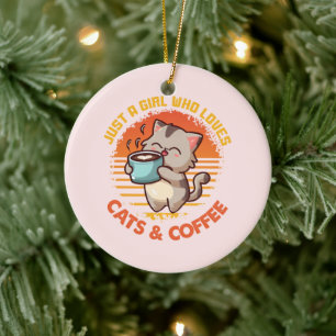 Just A Girl Who Loves Cats & Coffee Ceramic Ornament
