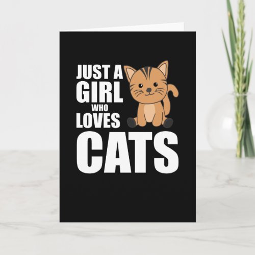 Just A Girl Who Loves Cats Cute Animals Cats Card