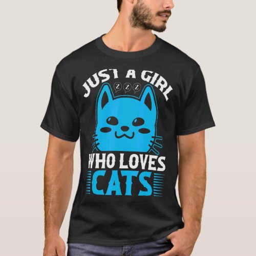 Just A Girl Who Loves Cats Cute Cat  6 T_Shirt