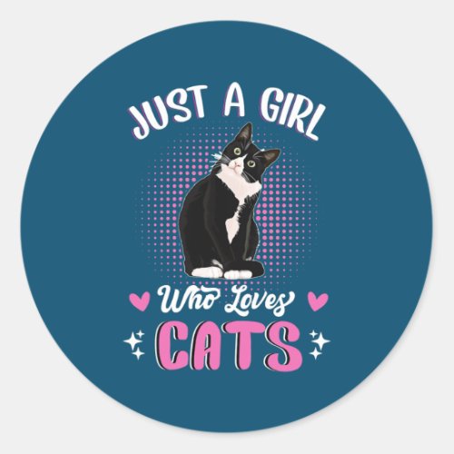 Just A Girl Who Loves Cats Cute Cat Lover Gifts  Classic Round Sticker