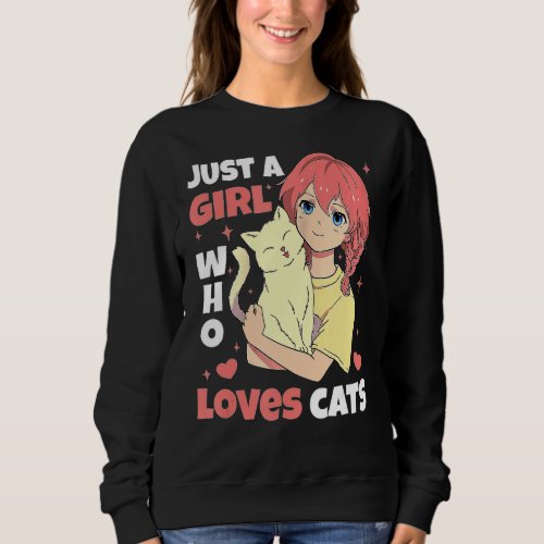 Just A Girl Who Loves Cats Cute Neko  Outfit  App Sweatshirt
