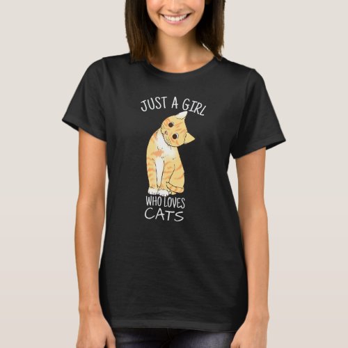 Just A Girl Who Loves Cats  For Cat T_Shirt