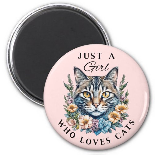 Just a Girl Who Loves Cats  Magnet