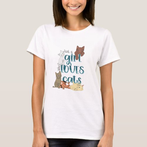 Just a girl who loves cats T_Shirt