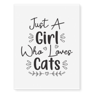Just A Girl Who Loves Cats Temporary Tattoos
