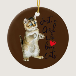 Just A Girl Who Loves Cats Watercolor Cat Womens Ceramic Ornament