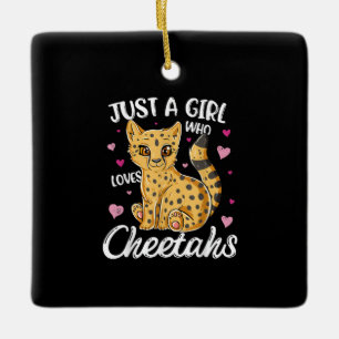 just a girl who loves cheetahs   cheetah gift ceramic ornament