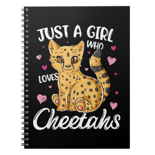 just a girl who loves cheetahs  cheetah gift notebook