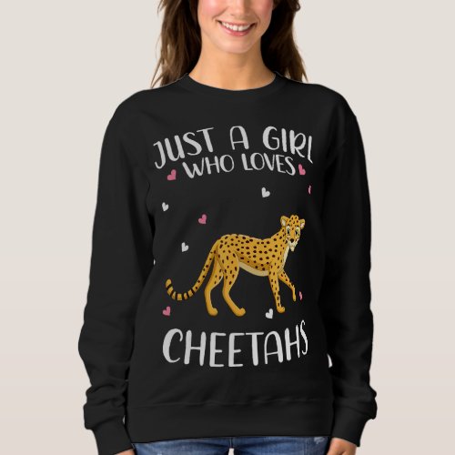 Just A Girl Who Loves Cheetahs For Women Girl Kids Sweatshirt