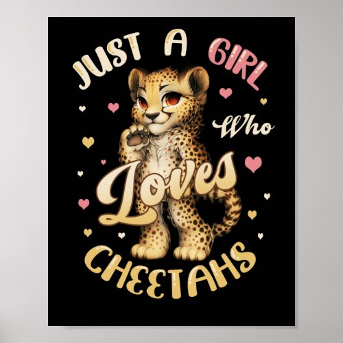 Just A Girl Who Loves Cheetahs Women Cheetah Poster