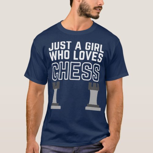 Just A Girl Who Loves Chess            1  T_Shirt