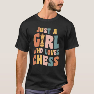 Just A Girl Who Loves Chess Apparel for Chess Play T-Shirt