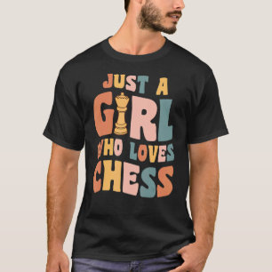 Just A Girl Who Loves Chess Apparel for Chess Play T-Shirt