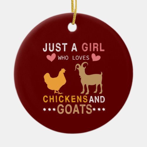 just a girl who loves chickens and goats ceramic ornament