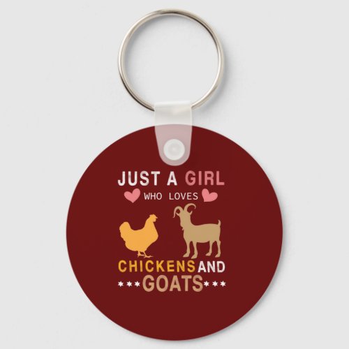 just a girl who loves chickens and goats keychain