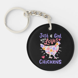 Just A Girl Who Loves Chickens Chicken Hen Love Cu Keychain