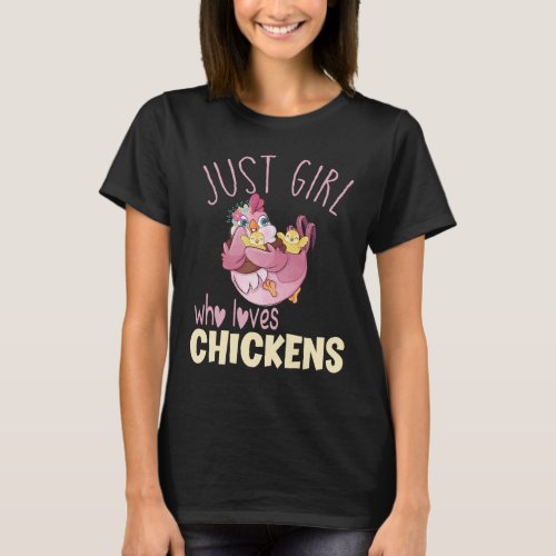 Just A Girl Who Loves Chickens Chicken Hen Love  T_Shirt