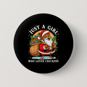 Just A Girl Who Loves Chickens Christmas Farm Anim Button