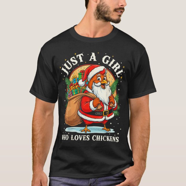 Just A Girl Who Loves Chickens Christmas Farm Anim T-Shirt (Front)
