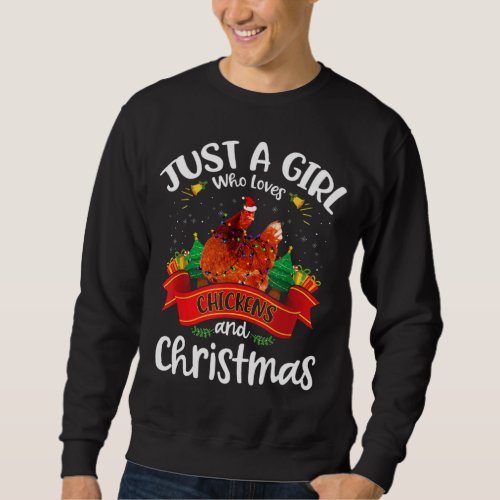 Just A Girl Who Loves Chickens  Christmas Sweatshirt
