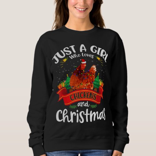 Just A Girl Who Loves Chickens  Christmas Sweatshirt
