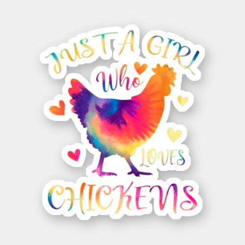 Just A Girl Who Loves Chickens Colorful Tie Dye P Sticker