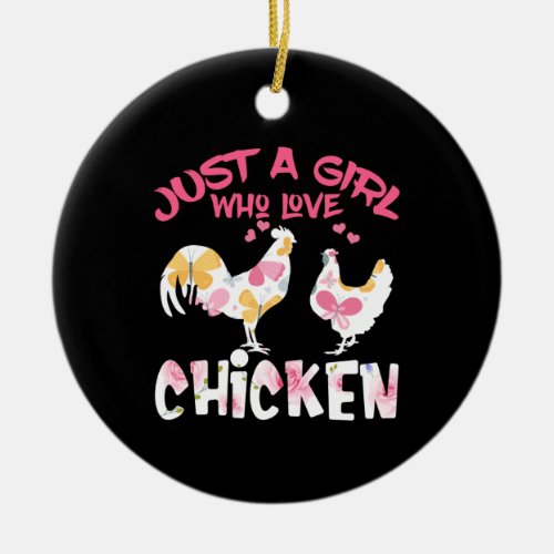 Just a Girl Who Loves Chickens Cute Chicken Ceramic Ornament