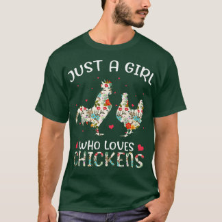 Just a Girl Who Loves Chickens Cute Chicken Flower T-Shirt