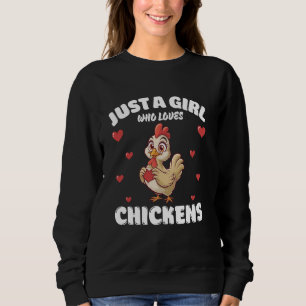 Just A Girl Who Loves Chickens, Cute Chicken Lover Sweatshirt