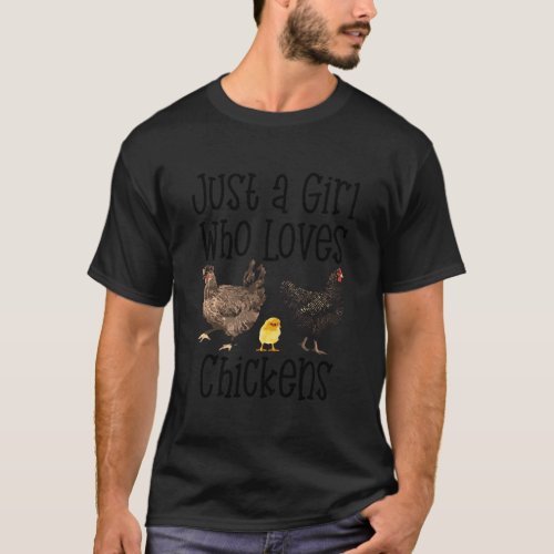 Just A Girl Who Loves Chickens Farm Ranch Funny Pu T_Shirt
