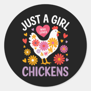 Just A Girl Who Loves Chickens Farmer Girl Classic Round Sticker