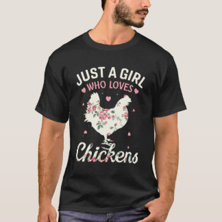 Just A Girl Who Loves Chickens Floral Farmer Girl  T-Shirt