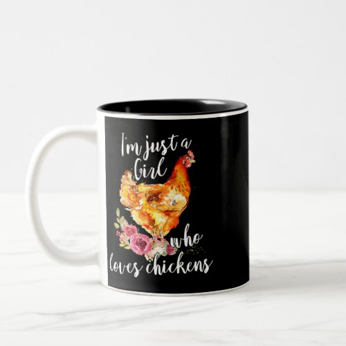 just a girl who loves chickens flower chicken  Two_Tone coffee mug