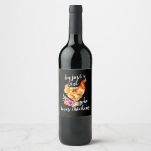 just a girl who loves chickens flower chicken wine label