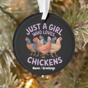 Just a Girl Who Loves Chickens For Cihcken Lovers Ornament
