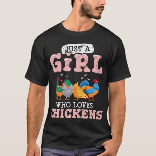 Just A Girl Who Loves Chickens Funny Chicken Lover T_Shirt