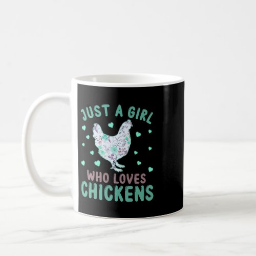 Just a Girl Who Loves Chickens Funny Pet Chicken F Coffee Mug